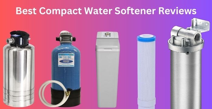 best compact water softener reviews