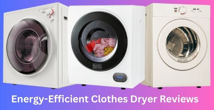 energy efficient clothes dryer reviews